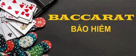 Những thông tin cần biết khi chơi Baccarat bảo hiểm!