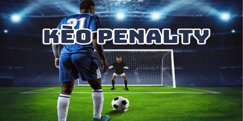 Mách bạn 3 chiến thuật đọc kèo Penalty bất bại tại sảnh bóng đá Go88