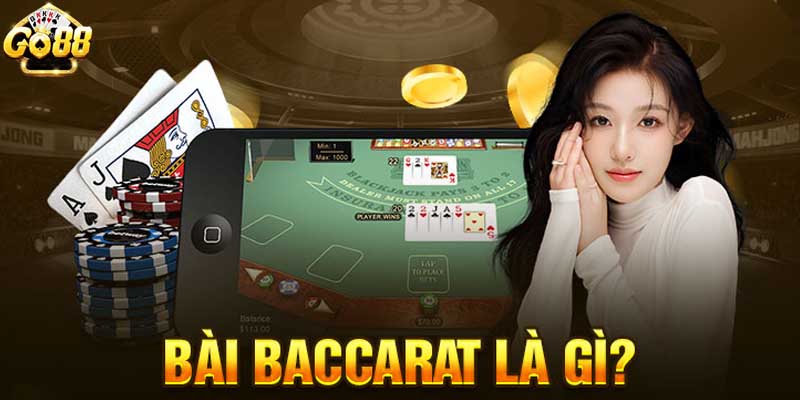 Tất tần tật về game Baccarat Live Go88 siêu cuốn người chơi